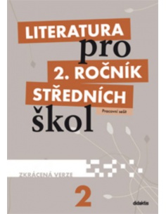 Literatura 2.r. SŠ - Pracovní sešit (ZKRÁCENÁ VERZE)