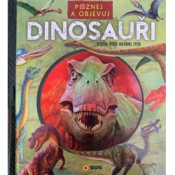 Poznej a objevuj - Dinosauři  - učebnice do školy