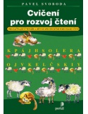 Cvičení pro rozvoj čtení - Pro začínající čtenáře a děti se specifckými poruchami učení