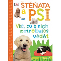 Štěňata a psi - Vše, co o nich potřebuješ vědět  - učebnice do