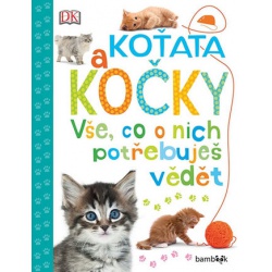 Koťata a kočky - Vše, co o nich potřebuješ vědět  - učebnice do