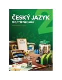 Český jazyk pro střední školy - učebnice pro 2. ročník 