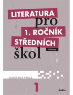 Literatura 1.r. SŠ - Učebnice (ZKRÁCENÁ VERZE)