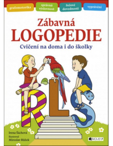 Zábavná logopedie - Cvičení na doma i do školky