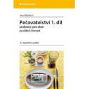 Pečovatelství 1. díl učebnice pro sociální činnost
