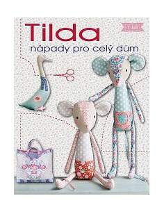 Tilda nápady pro celý dům  - učebnice do školy