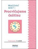Procvičujeme češtinu 3 - pracovní sešit I