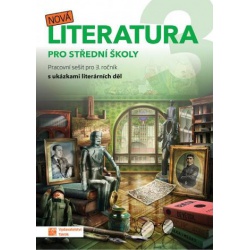 Nová literatura 3 - pracovní sešit  - učebnice do školy