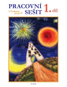 Pracovní sešit k Českému jazyku 5 - 1.díl Alter - učebnice do