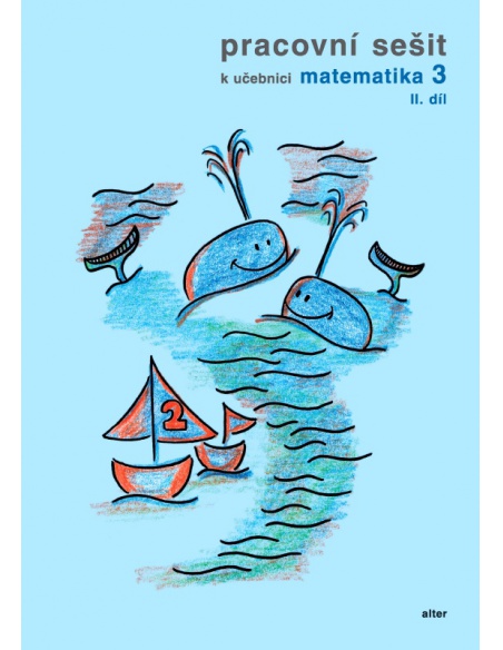 Pracovní sešit k Matematice 3 - 2.díl  - učebnice do školy Pracovní sešit k Matematice 3 - 2.díl  - učebnice do školy