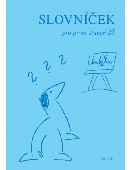 Slovníček pro 1. stupeň Alter - učebnice do školy Slovníček pro 1. stupeň Alter - učebnice do školy