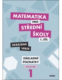 Matematika pro SŠ 1. díl - Základní poznatky - pracovní sešit (ZKRÁCENÁ VERZE) 