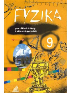 Fyzika 9.r. pro ZŠ a víceletá gymnázia  - učebnice do školy
