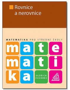 Matematika pro SŠ - Rovnice a nerovnice  - učebnice do školy