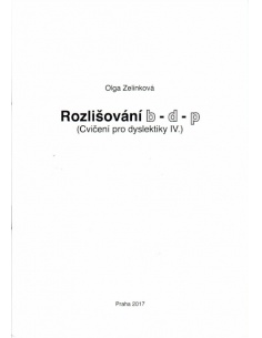 Cvičení pro dyslektiky IV. Rozlišování b-d-p  - učebnice do