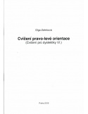 Cvičení pro dyslektiky VI. Cvičení pravo-levé orientace 