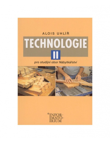 Technologie 2 pro studijní obor Nábytkářství Informatorium -