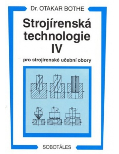 Strojírenská technologie IV pro strojírenské učební obory