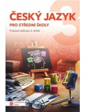 Český jazyk pro střední školy - pracovní sešit pro 3. ročník 