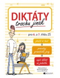 Diktáty trochu jinak pro 6. a 7. třídu ZŠ