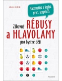 Zábavné rébusy a hlavolamy pro bystré děti