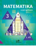 Matematika a její aplikace 3. ročník, 1. díl
