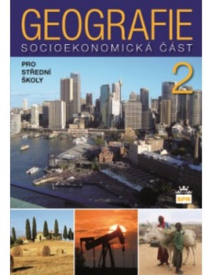Geografie pro SŠ 2 Socioekonomická část  - učebnice do školy