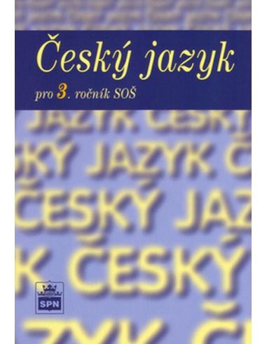 Český jazyk pro 3.ročník SŠ