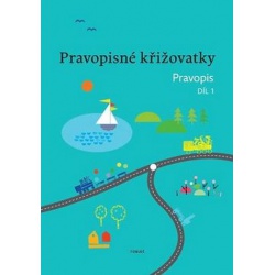 Pravopisné křižovatky - Pravopis 1  - učebnice do školy
