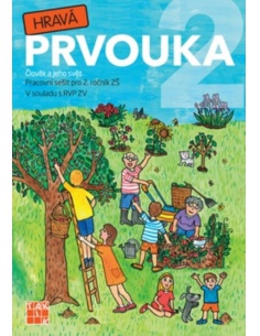 Hravá prvouka pro 2.r. - pracovní sešit (Člověk a jeho svět)