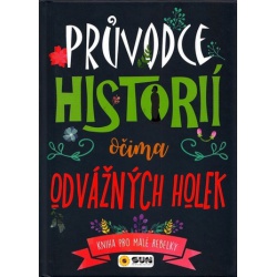 Průvodce historií očima odvážných holek  - učebnice do školy