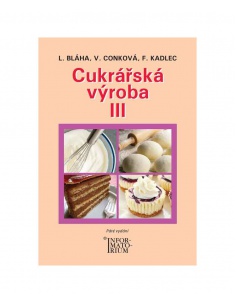 Cukrářská výroba III. Informatorium - učebnice do školy