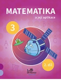Matematika a její aplikace 3. ročník, 2. díl