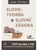 Umím češtinu? Slovotvorba a slovní zásoba 5
