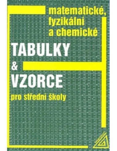 Matematické, fyzikální a chemické tabulky a vzorce pro SŠ