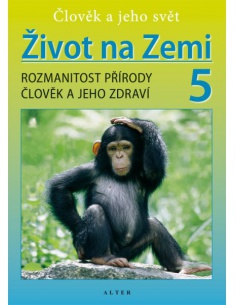 Život na Zemi 5.r. - Člověk a jeho svět - učebnice