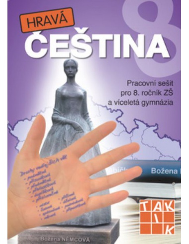 Hravá čeština 8 - Pracovní sešit pro 8. ročník ZŠ a víceletá gymnázia