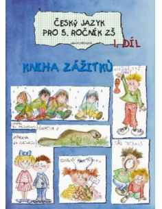 Český jazyk 5.ročník ZŠ 1.díl (Kniha zážitků)