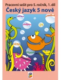 Český jazyk 5 NOVĚ, 1.díl, pracovní sešit 