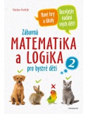 Zábavná matematika a logika pro bystré děti 2