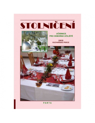Stolničení - obor Kuchařské práce (učebnice pro odborná učiliště) Stolničení - obor Kuchařské práce (učebnice pro odborná učiliště)
