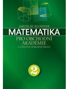 Matematika pro obchodní akademie 2 Klodner - učebnice do školy