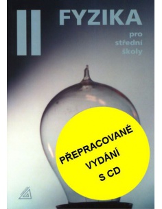 Fyzika pro střední školy 2.díl (přepracované vydání s CD)