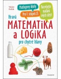 Hravá matematika a logika pro chytré hlavy