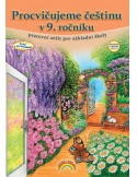 Procvičujeme češtinu v 9. ročníku - pracovní sešit