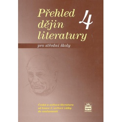 Přehled dějin literatury pro střední školy 4  - učebnice do
