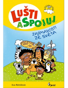 Lušti a spojuj - Zajímavosti ze světa  - učebnice do školy