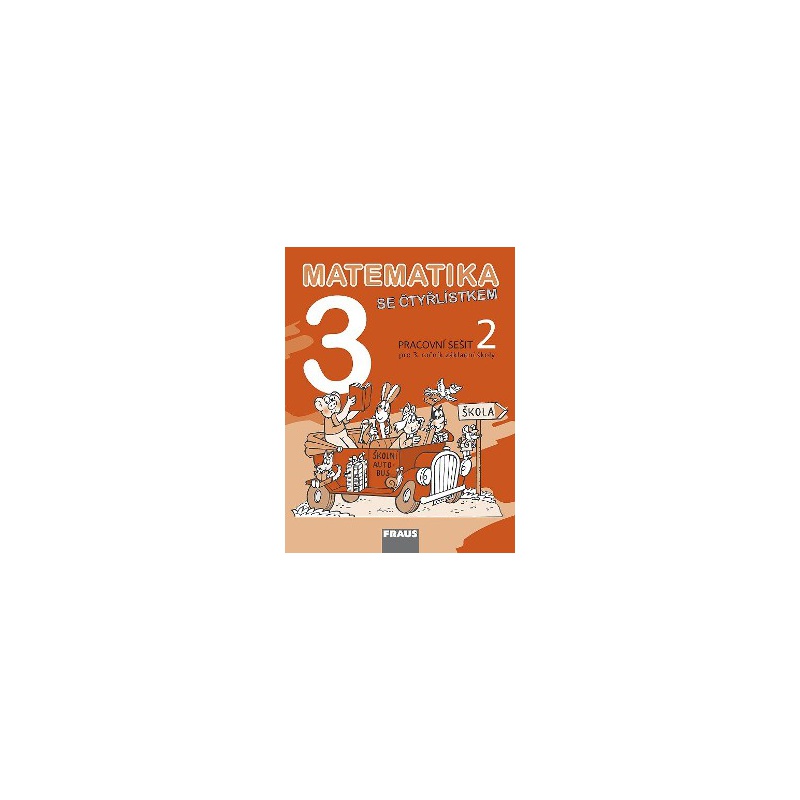 Matematika se Čtyřlístkem 3, 2. díl - pracovní sešit.  Matematika se Čtyřlístkem 3, 2. díl - pracovní sešit.