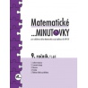 Pracovní sešity Matematické ...minutovky 9 – 1. a 2. díl jsou, stejně jako v předchozích ročnících, zaměřeny především na důkladné procvičování základních početních operací, které má zajistit upevnění nabytých dovedností a umožnit žákům získat potřebnou jistotu, zběhlost a rychlost.
