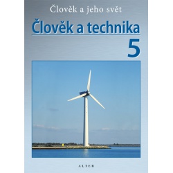 Člověk a technika 5 - Přírodověda pro 5.